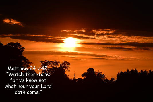 Matthew 24 v 42